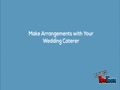 Top Tips to Working Smoothly with Your Wedding Caterer
